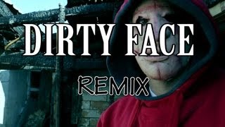 Dirty Face Remix