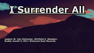 I Surrender All - Buddy Jewell - Lyrics