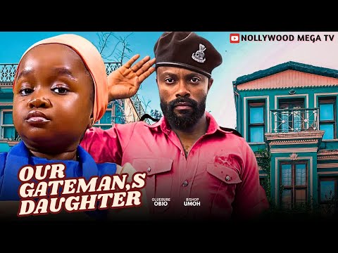 OUR GATEMAN'S DAUGHTER | NEW 2025 MOVIE - STARRING: OLUEBUBE OBIO & BISHOP UMOH