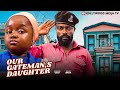 OUR GATEMAN S DAUGHTER NEW 2025 MOVIE STARRING OLUEBUBE OBIO BISHOP UMOH