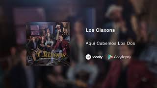 Los Claxons - AquÍ Cabemos Los Dos
