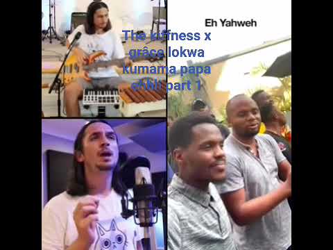 the kiffness x grâce lokwa kumama papa eh 🇨🇩