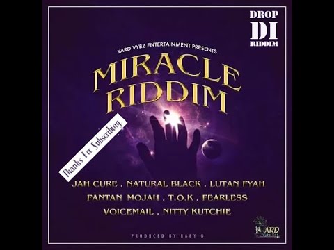 Miracle Riddim Mix (Full)Natural Black, Richie Spice, Fanton Mojah, Lutan Fyah x Drop Di Riddim