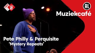 Pete Philly &amp; Perquisite - Mystery Repeats | NPO Radio 2
