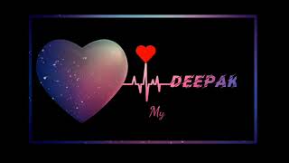 Deepak naam ke status video  Deepak name new love 