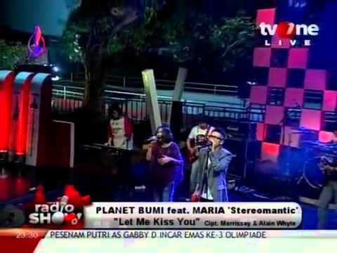 Planet Bumi feat. Maria 'Stereomantic' - Let Me Kiss You (Morrissey) (Live @RadioShow - tvOne)