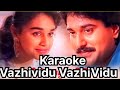 Vazhividu Vazhividu Vazhividu Song Karaoke With Ilayaraja For Male Singers