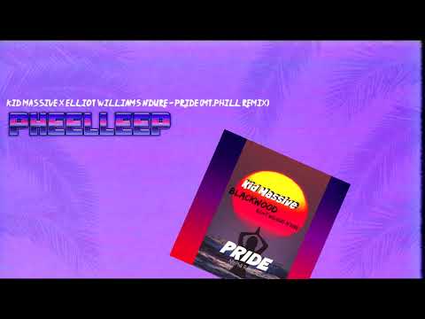 Kid Massive x Blackwood x Elliot Williams N'Dure - Pride(A Deeper Love) (Mt.Phill remix)