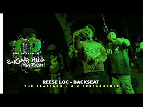 Reese Loc - Backseat . The Platform Mic Performance EPISODE #47