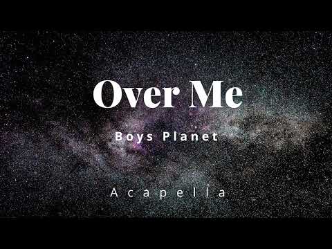 [ACAPELLA] Overdose - Over Me | BOYS PLANET | ARTIST BATTLE