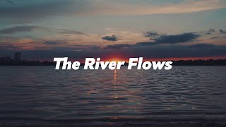 The River Flows