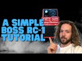 How To Use The BOSS RC 1 Loop Station