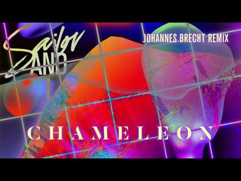 Sailor & I - Chameleon (Johannes Brecht Remix)