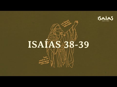 Isaías 38-39