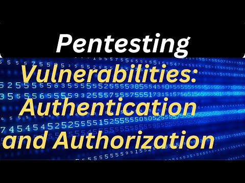 Unmasking App Vulnerabilities Authentication and Authorization