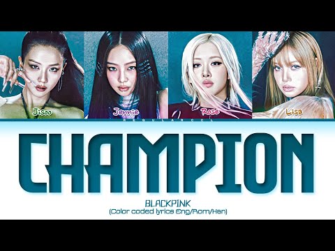BLACKPINK 'Champion' lyrics (Color coded lyrics)