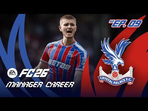 MARQUEE SIGNING!! FC 26 CRYSTAL PALACE CAREER MODE S2 EP9
