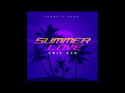 Crie 930 - Summer Love (Prod. Phonkid)
