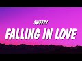 Sweezy - Falling In Love (Lyrics) "i think i'm falling in love with somebody"