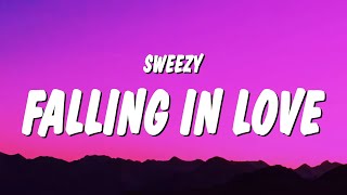 Sweezy - Falling In Love (Lyrics) i think i'm falling in love with somebody