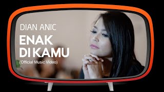 Download lagu Dian Anic - Enak Di kamu mp3 Download lagu Dian Anic - Enak Di kamu mp3