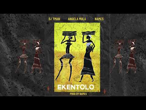 Dj Tman BW ft Angela Mula & Names - Ekentolo 