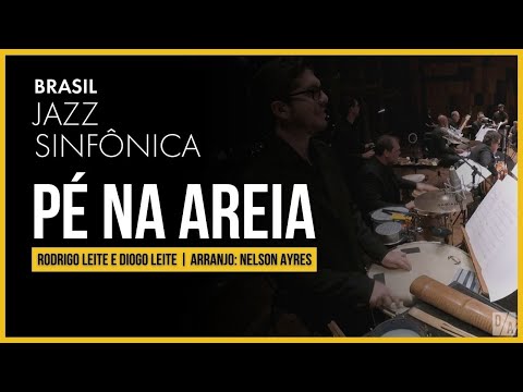 Pé na Areia - Rodrigo Leite e Diogo Leite | Brasil Jazz Sinfônica com Diogo Nogueira