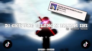 Download lagu DJ DIGELENG GELENG x MALAM INI BY 𝙍𝙖𝙝𝙢𝙖𝙩 𝙏𝙖𝙝𝙖𝙡𝙪 || speed - reverb 🎧 mp3