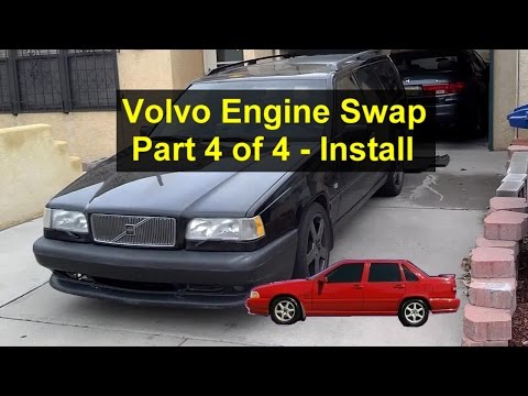 Volvo 850, S70, V70 Turbo motor swap, engine installation, how to install it. Part 4 of 4 - VOTD