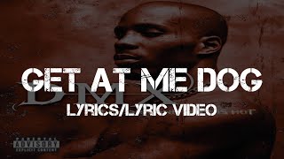 DMX ft. Sheek - Get At Me Dog (Lyrics/Lyric Video)