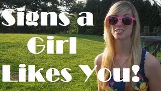 Top Signs a Girl Likes You!!!