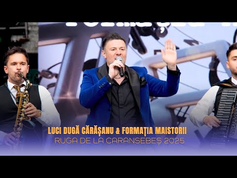 Luci Duga Carasanu & Formatia Maistorii - Colaj Ascultari | Ruga de la Caransebes 2025