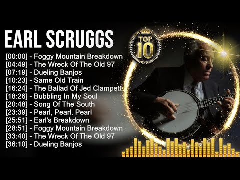 E a r l S c r u g g s Greatest Hits ~ Top 100 Artists To Listen in 2022 & 2023
