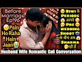 Periods Care Pain Ho Raha Hain Before Marriage Ep 96 Husband Wife Romantic Call Conversation