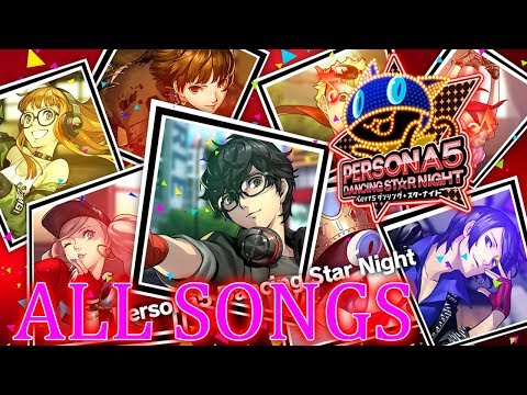 Persona 5 Dancing Star Night ALL SONGS