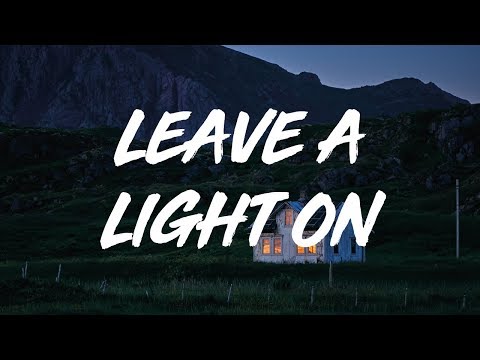 Tom Walker | Leave a Light On (lyrics)
