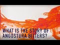 Bitters 101: What is the story of ANGOSTURA bitters?
