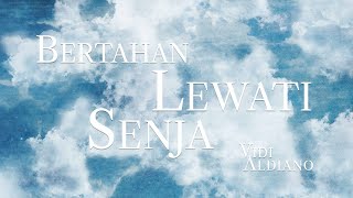 Download lagu VIDI ALDIANO - BERTAHAN LEWATI SENJA mp3