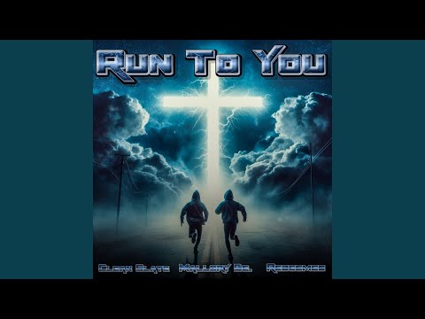 Run To You (feat. Redeemed & Mallory Be.)