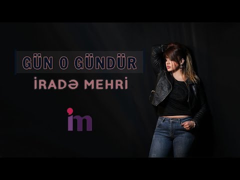 Irade Mehri - Gun O Gundur 2019 (Official Audio)