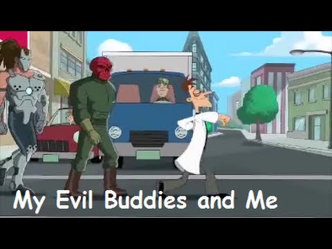 Phineas and Ferb Mission Marvel -  My Evil Buddies and Me Lyrics