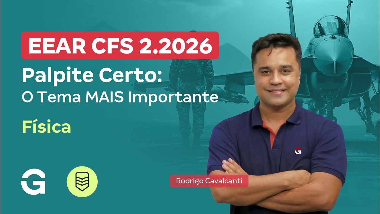 Concurso EEAR CFS 2026.2 | Palpite Certo: O Tema MAIS Importante de Física