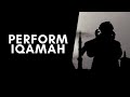 Iqamah - Second Call for Prayer