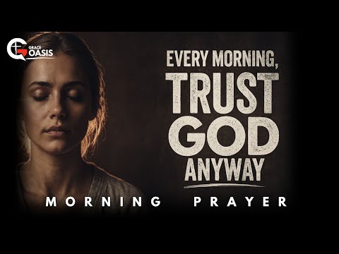 A Morning Prayer for God’s Guidance and Strength | Morning Prayer