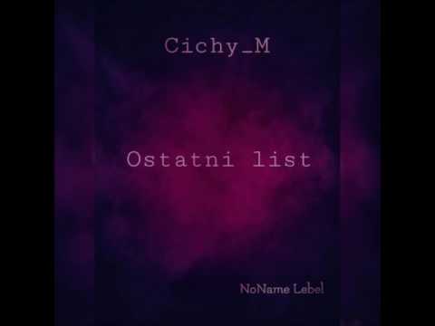 Cichy_M - Ostatni list (Prod.NoName Label)