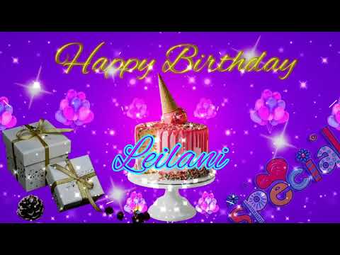 Happy Birthday LEILANI🎈🎊LEILANI Birthday🎈🎊 Birthday Song