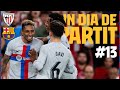Breathtaking WIN! ABSOLUTE SCENES at San Mames! ?? | UN DIA DE PARTIT (EPISODE 13)