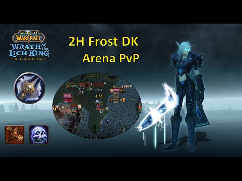 2H Frost Dk strikes again (on NA) | Wotlk Classic Arena PvP with Alt DK
