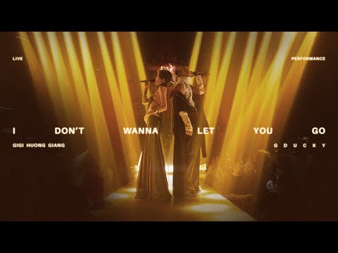 I DON'T WANNA LET YOU GO (EP Ngày Hoàng Hôn Rơi) - GiGi Hương Giang (ft. G Ducky) | Live Performance