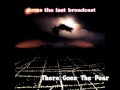 DOVES - The Last Broadcast - 3. There Goes The Fear